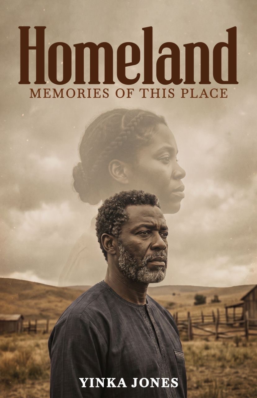 Homeland: Memories of This Place, a novel by Yinka Jones. Book cover
